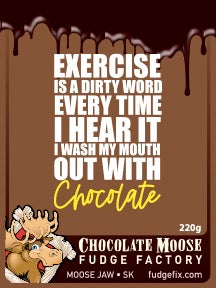 Fudge 220g Clamshell "Exercise is a dirty word wash my mouth out with chocolate"