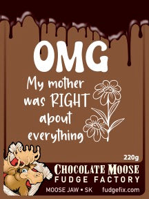 Fudge 220g Clamshell "OMG my mother was right about everything"