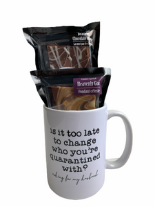 Is it too late to change who you're quarantined with? - COVID Sass Coffee Mug