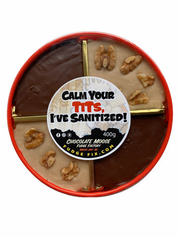 Calm Your Tits, I've Sanitized - COVID Sass Fudge Tray